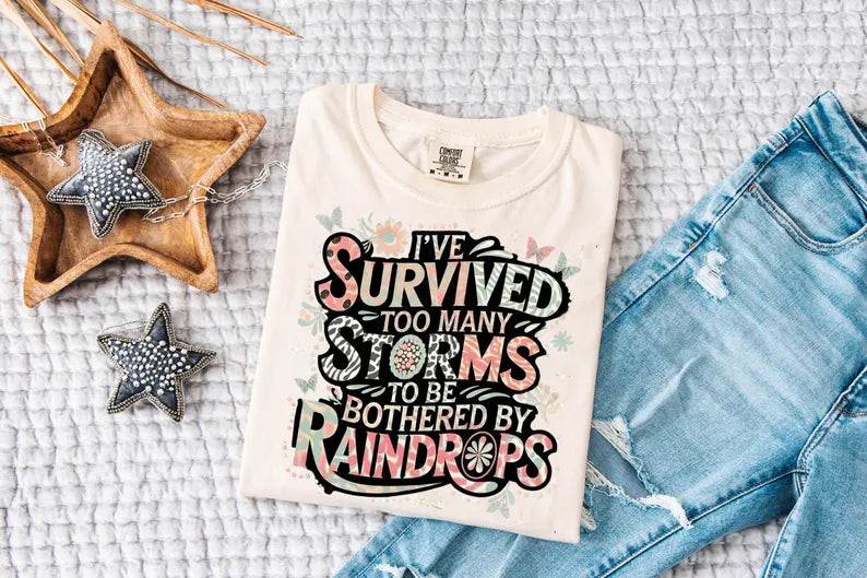 I’ve Survived Storms Tee