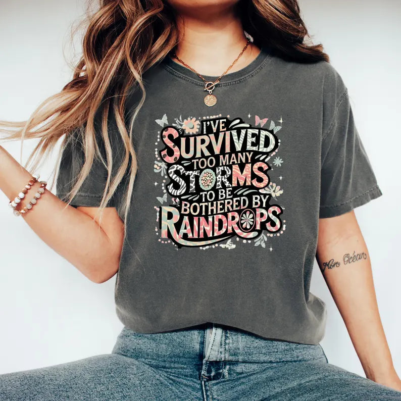 I’ve Survived Storms Tee