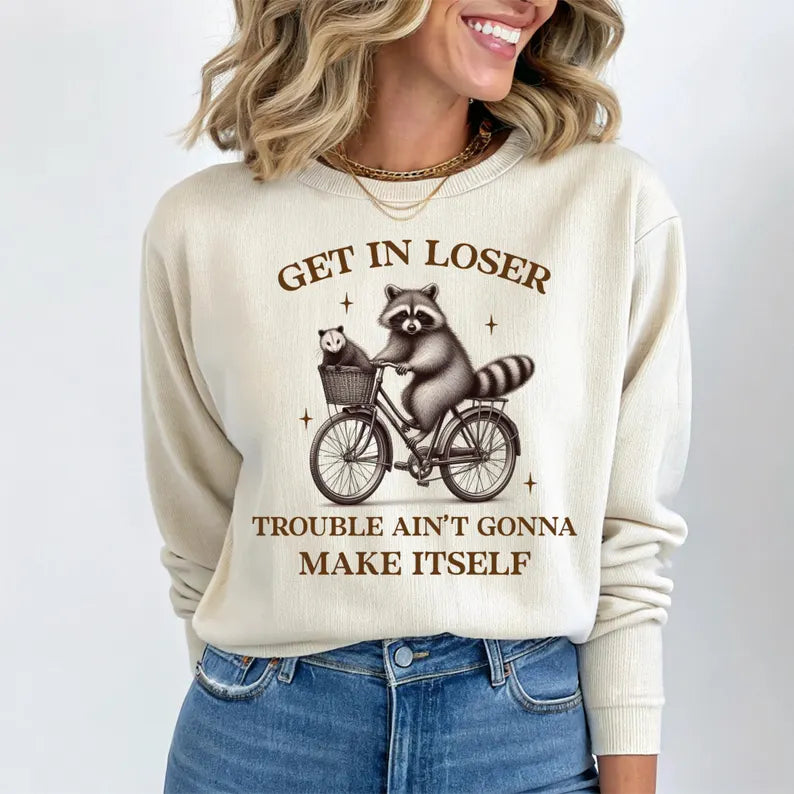 Get In Loser Crewneck