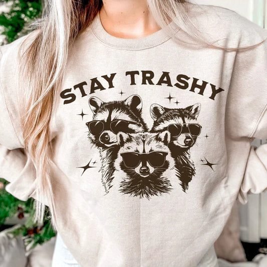 Stay Trashy Crewneck