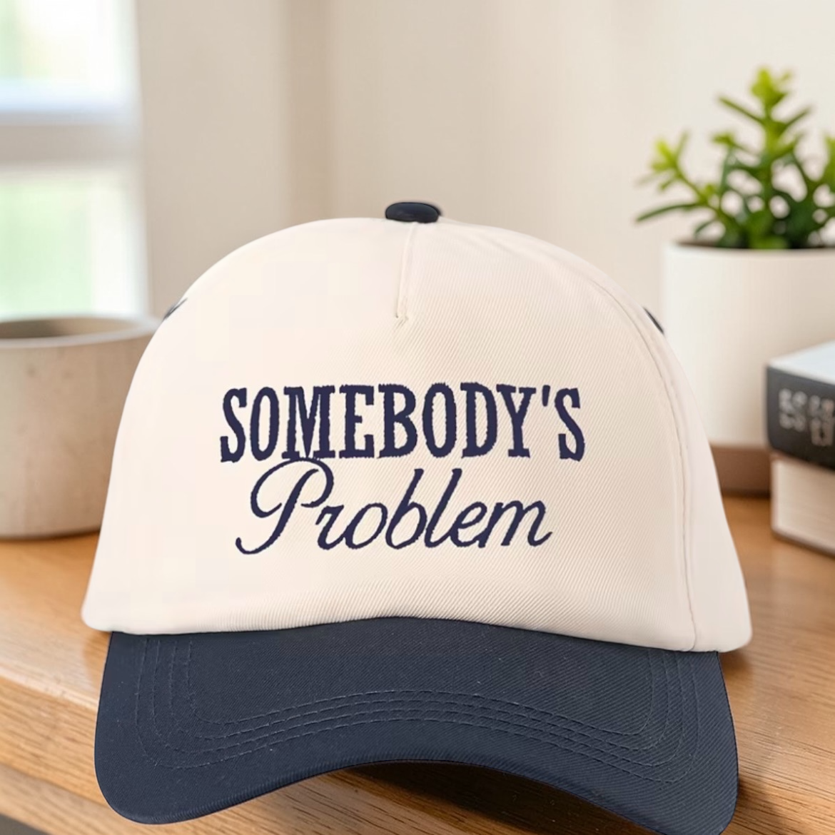 Somebody’s Problem Ball Cap
