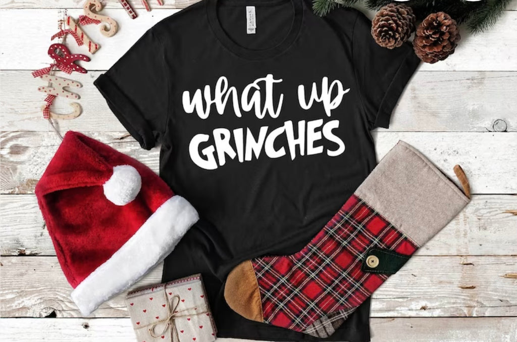 What Up Grinches Tee