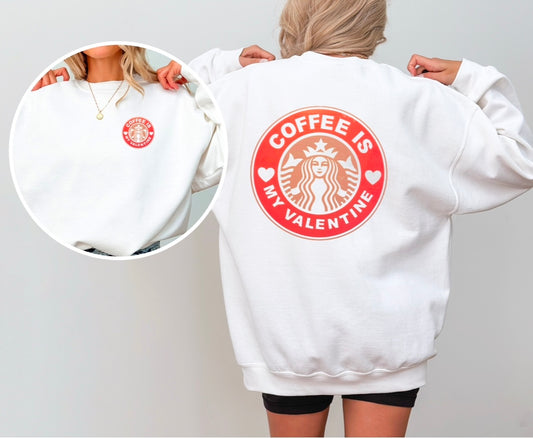 Coffee Is My Valentine Crewneck