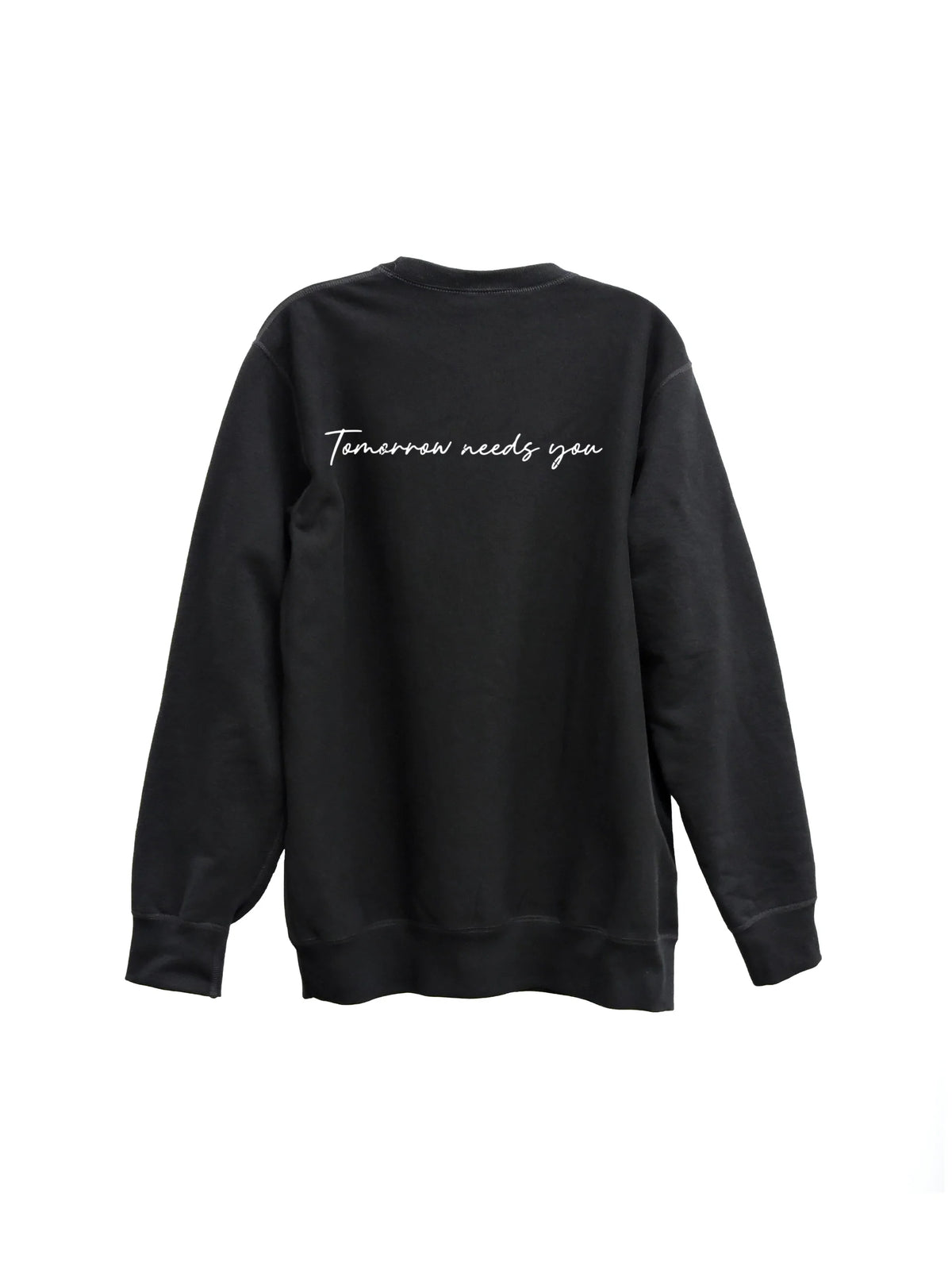 Tomorrow Needs You Crewneck