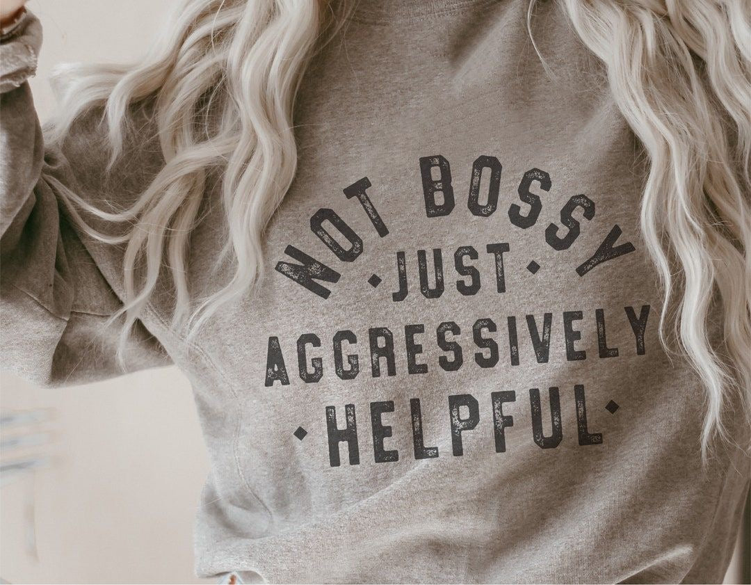 Not Bossy Crewneck