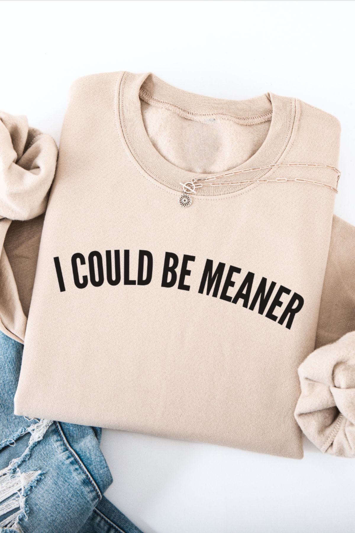 Pre-Order I Could Be Meaner Crewneck