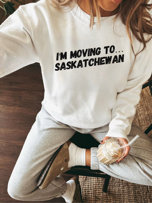 Moving To Saskatchewan Crewneck