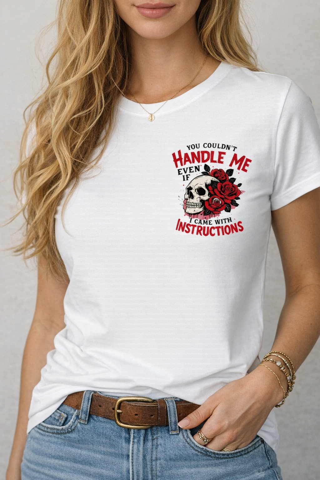 You Couldn’t Handle Me Tee